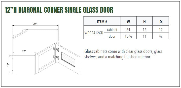 12”H DIAGONAL CORNER SINGLE GLASS DOOR
